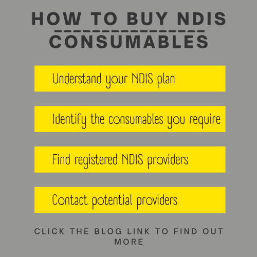 A Comprehensive Guide: How to Purchase Consumables in the NDIS