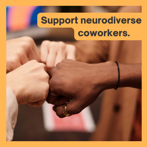 Nurturing Neurodiverse Coworkers: Supporting them through Workplace Changes